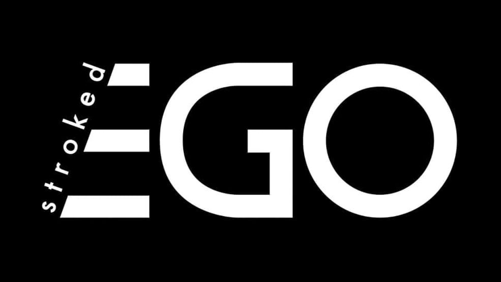 Stroked Ego