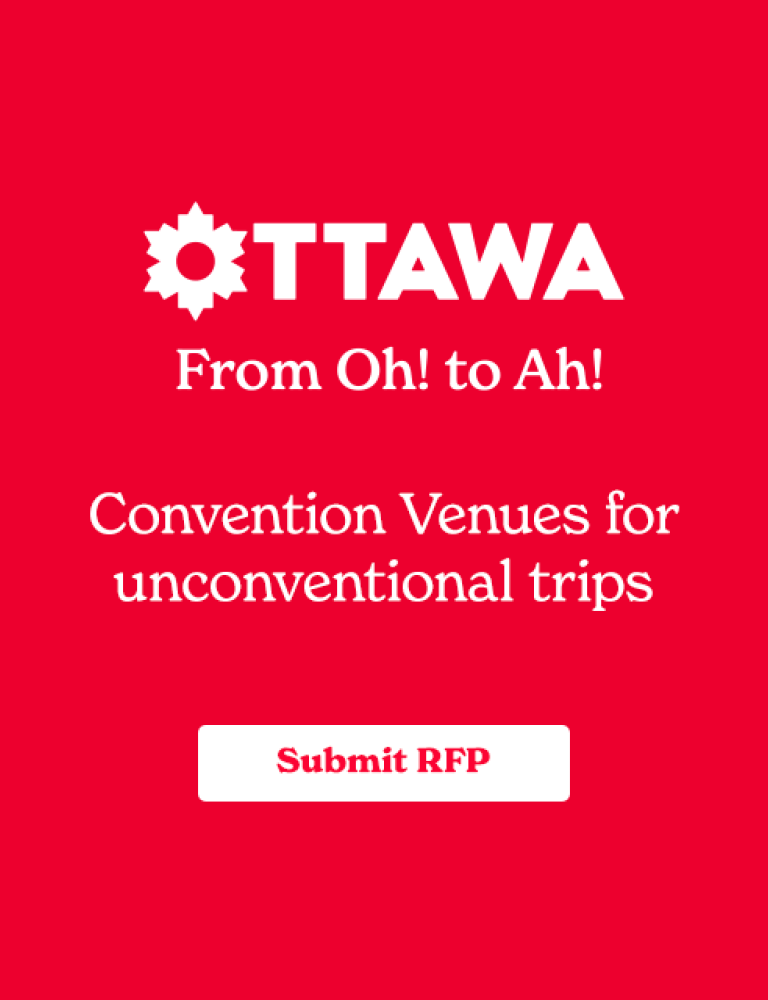 Ottawa from Oh! to Ah! - Convention Venues for unconventional trips