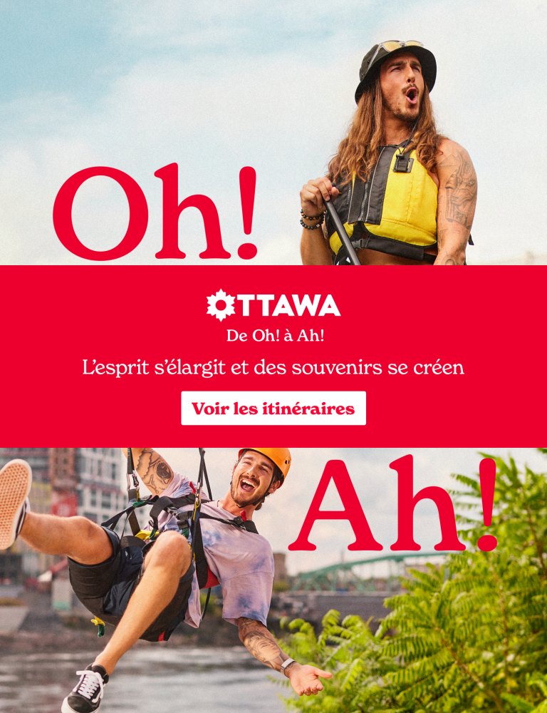 Ottawa de Oh! à Ah! - L’esprit s’élargit et des souvenirs se créent